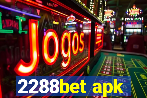 2288bet apk